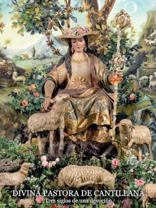 Estatua de la Divina Pastora de Cantillana, representada sentada en un trono rodeada por ovejas y flores, con un fondo de paisaje pastoral. El texto indica que se trata de tres siglos de devoción a esta imagen sagrada.