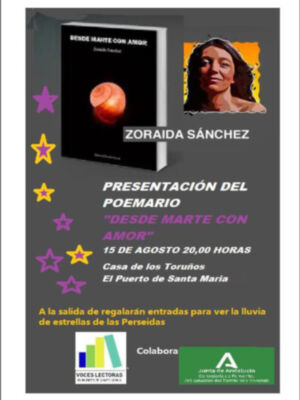 Lectura “Desde Marte con amor” de la poeta portuense Zoraida Sánchez.el próximo viernes día 15 de Agosto a las 20 horas en el salón de actos de la Casa de Los Toruños.