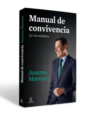 Manual de convivencia.  La vía andaluza  JUANMA MORENO