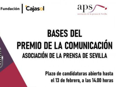 Bases del XXXIII Premio de la Comunicación de la Asociación de la Prensa de Sevilla